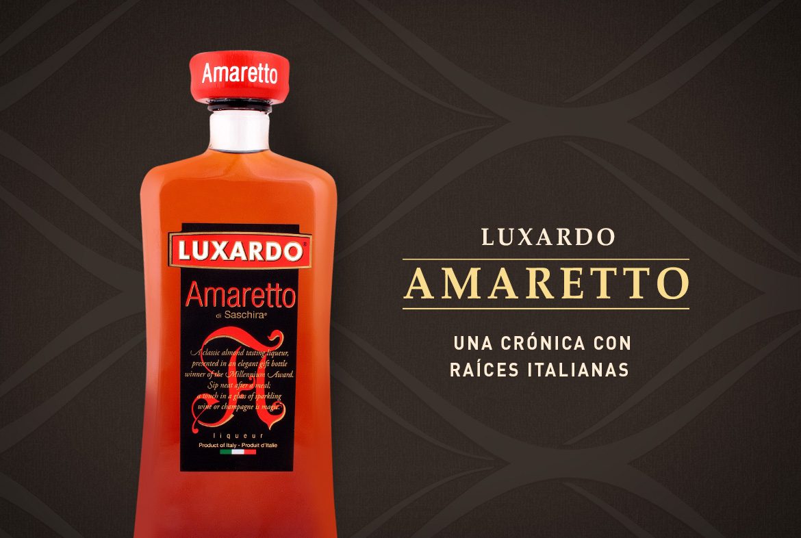 Amaretto Luxardo. Una crónica con raíces Italianas