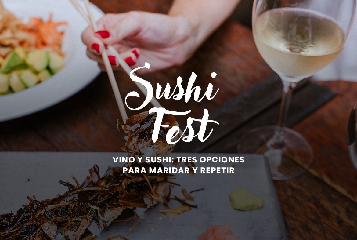 Sushi FEST ¡Vino y sushi!