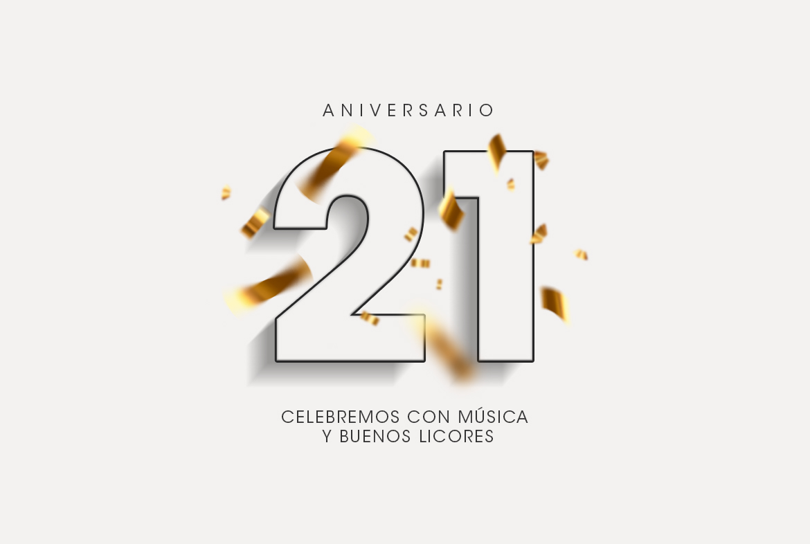 Aniversario 21: celebremos con música y buenos licores