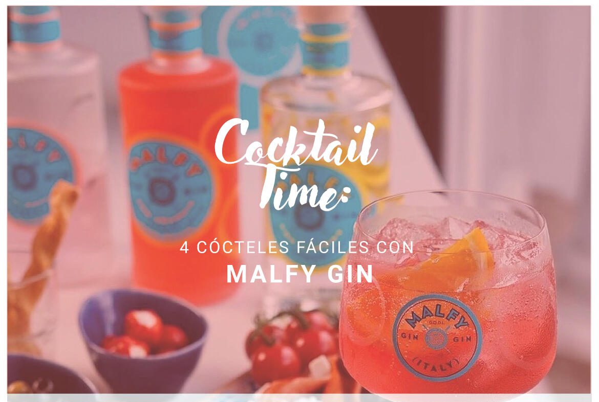 Cocktail Time: 4 cócteles fáciles con Malfy Gin