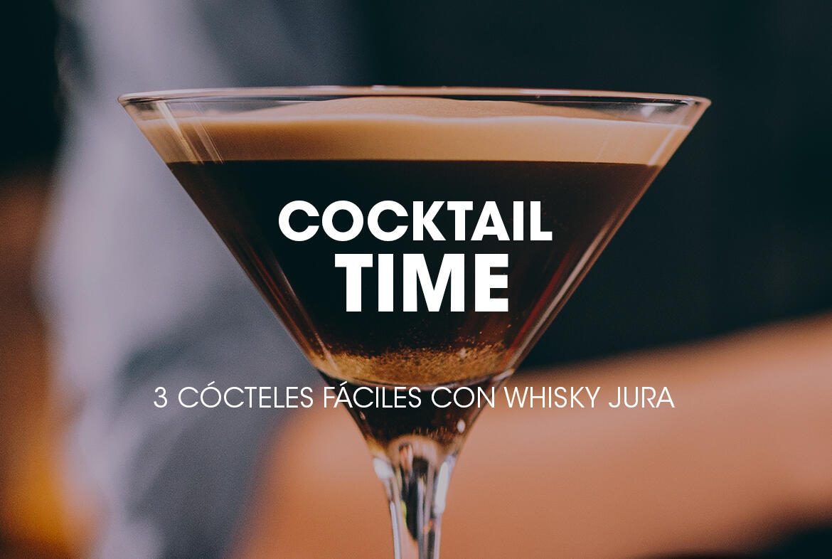 Cocktail Time: 3 cócteles fáciles con whisky Jura