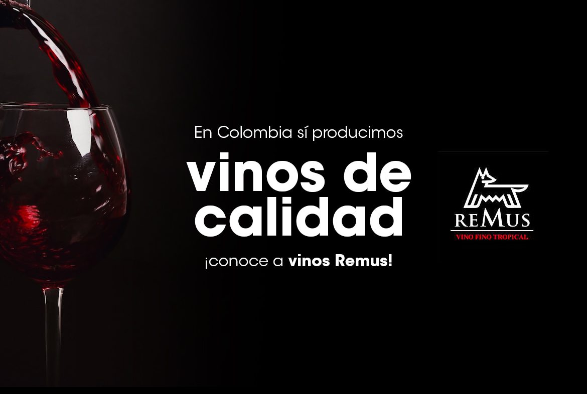 En Colombia sí producimos vinos de calidad: ¡conoce a vinos Remus
