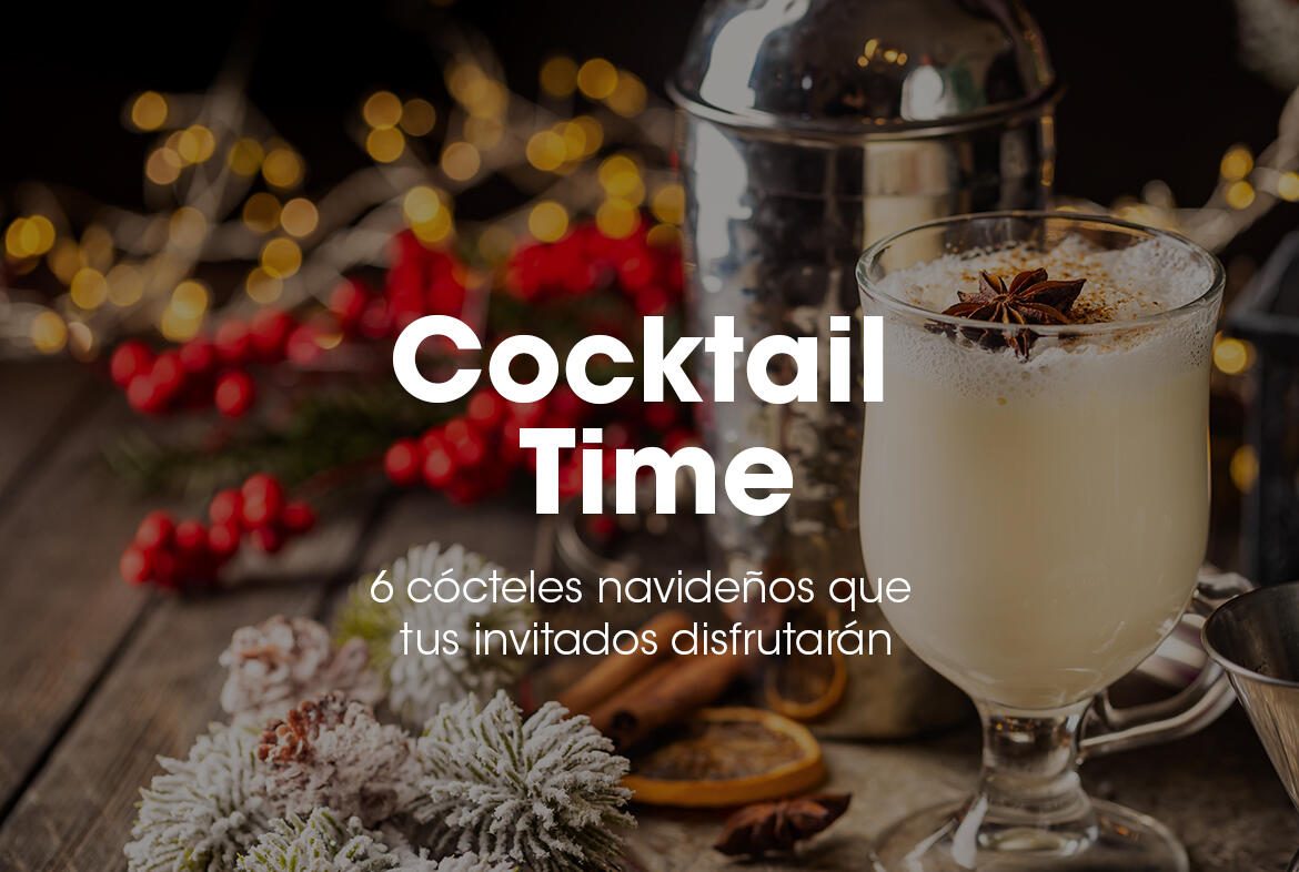 Cocktail Time: 6 cócteles navideños que tus invitados disfrutarán