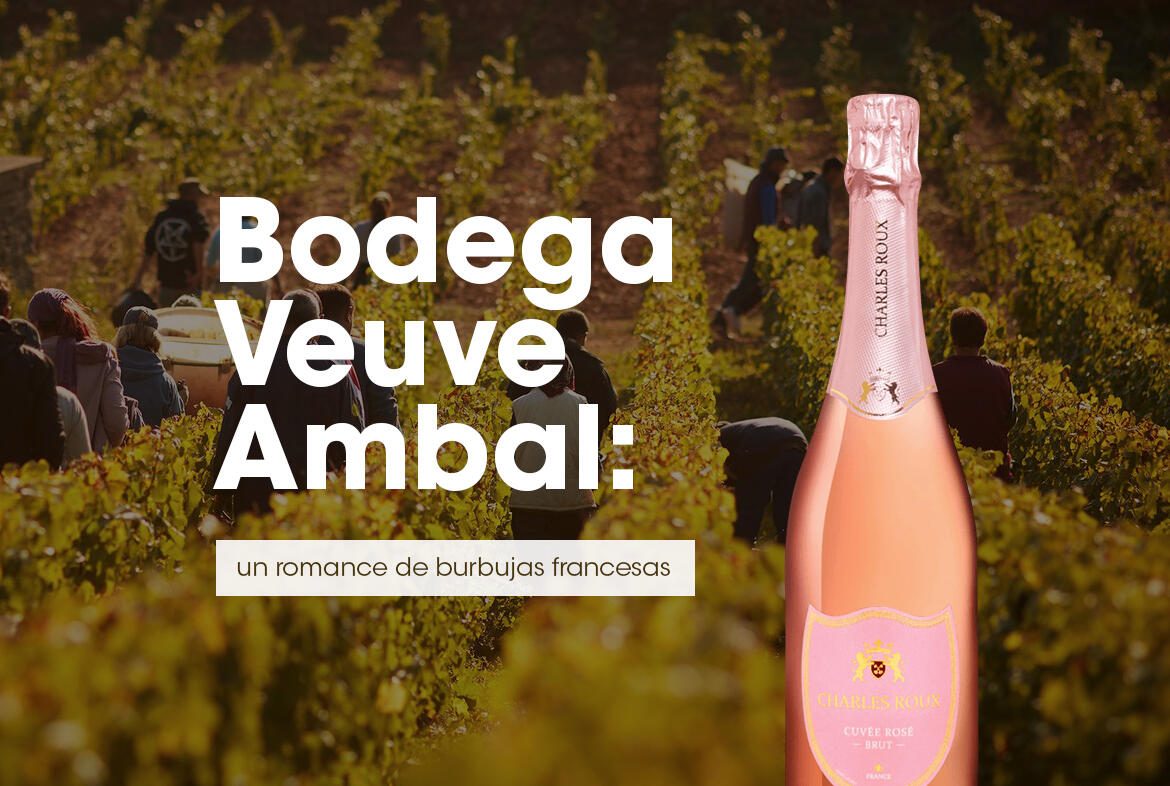 Bodega Veuve Ambal: un romance de burbujas francesas